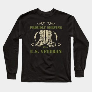 Proudly Serving As A US Veteran Long Sleeve T-Shirt